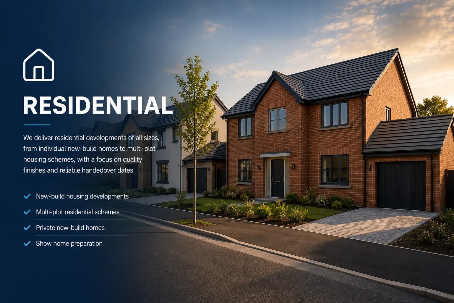 Residential: High quality residential developments and housing projects.
